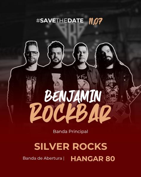 11.07 - BRB - Benjamin Rock Bar - Silver Rocks  + Hangar 80