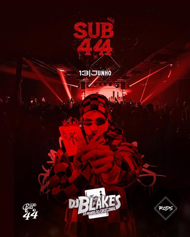 SUB 44 - DJ BLAKES 