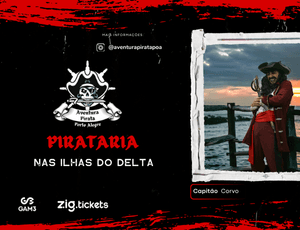Pirataria nas Ilhas do Delta | 19/04 (sábado) - 15h    