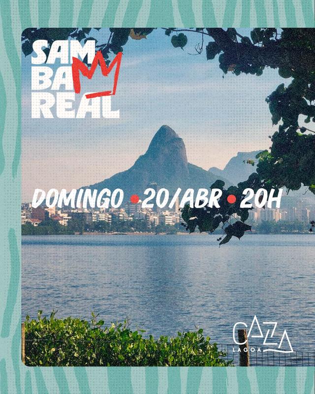 Samba Real - Domingo - 20/04 - CAZA