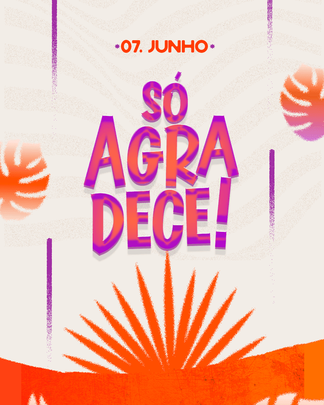 SÓ AGRADECE