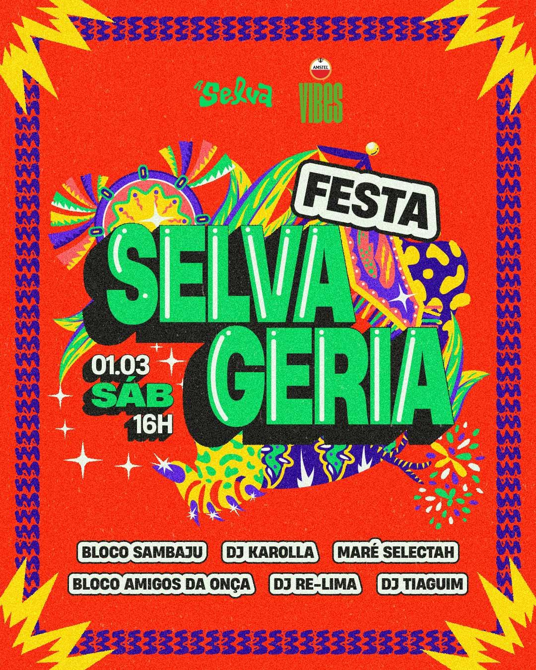 Amstel Vibes apresenta : SELVAGERIA 